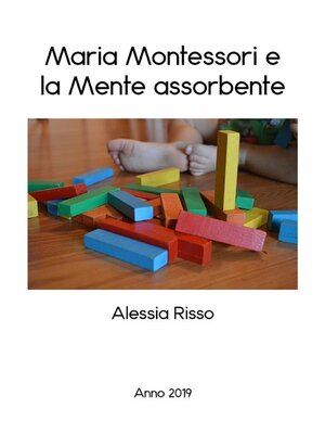 cover image of Maria Montessori e la mente assorbente
